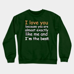 Love you and me Crewneck Sweatshirt